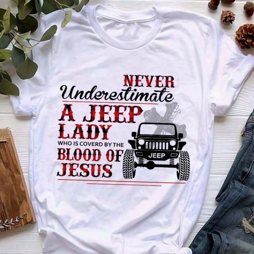 Jeep T Shirt Never Underestimate A Jeep Lady, Jeep Jesus T shirt, Jeep Girl Tee